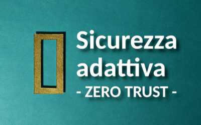 Sicurezza adattiva, come implementarla con efficacia